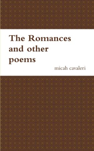 The romances and other poems