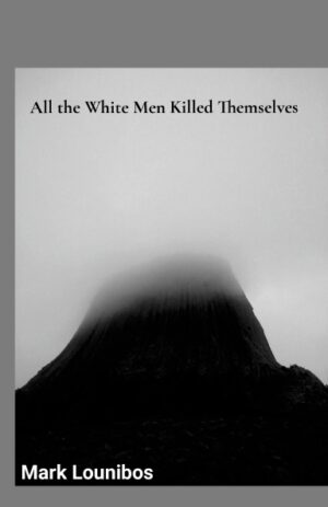 All the White Men Killed Themselves